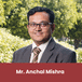 Xavier Institute of Development Action and Studies, Assistant Professor: Mr. Anchal Mishra Interview